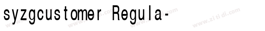syzgcustomer Regula字体转换 syzgcustomer Regula字体转换